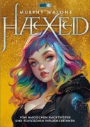 Cover-Bild zum Titel 'HAEXED - Von magischen Hacktivisten und teuflischen Influencerinnen' von 'Murphy Malone'