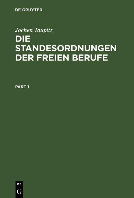 Die Standesordnungen der freien Berufe - Jochen Taupitz