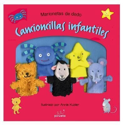 Marionetas de Dedo: Cancioncillas Infantiles [With 5 Finger Puppets] - 