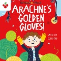 Cover-Bild zum Titel 'Arachne's Golden Gloves!' von 'Stella Tarakson'