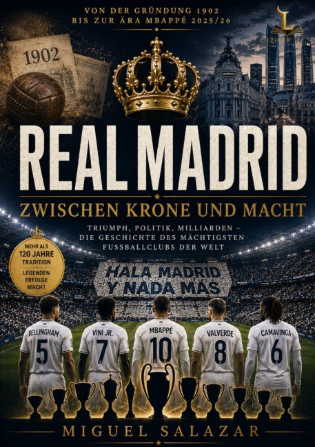 REAL MADRID - Zwischen Krone und Macht - Miguel Salazar