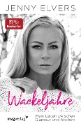 Cover-Bild zum Titel 'Wackeljahre' von 'Jenny Elvers'