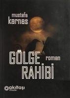Gölge Rahibi - Mustafa Karnas