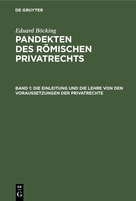Die Einleitung und die Lehre von den Voraussetzungen der Privatrechte - Eduard Böcking