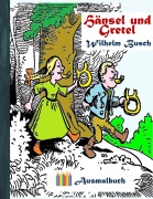 Cover-Bild zum Titel 'Hänsel und Gretel (Ausmalbuch)' von 'Wilhelm Busch, Luisa Rose'
