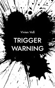 Cover-Bild zum Titel 'Trigger Warning' von 'Vivien Voß'