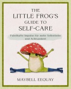 Cover-Bild zum Titel 'The Little Frog's Guide to Self-Care' von 'Maybell Eequay'
