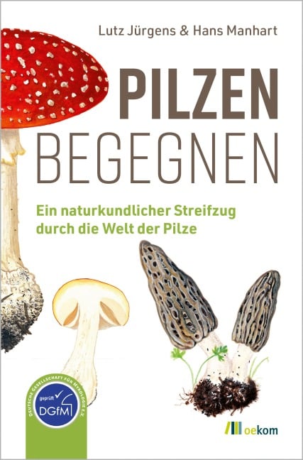 Pilzen begegnen - Lutz Jürgens, Hans Manhart