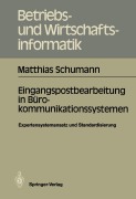 Cover-Bild zum Titel 'Eingangspostbearbeitung in Bürokommunikationssystemen' von 'Matthias Schumann'