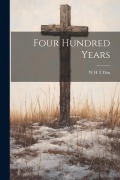 Cover-Bild zum Titel 'Four Hundred Years' von 'W H T Dau'