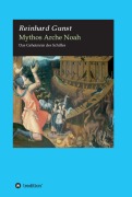 Cover-Bild zum Titel 'Mythos Arche Noah' von 'Reinhard Gunst'