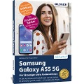Samsung Galaxy A55 5G - Für Einsteiger ohne Vorkenntnisse - Anja Schmid