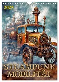 Steampunk Mobilität (Wandkalender 2025 DIN A4 hoch), CALVENDO Monatskalender - Werner Braun