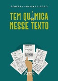 Tem Química nesse Texto - Roberto Ananias Ribeiro