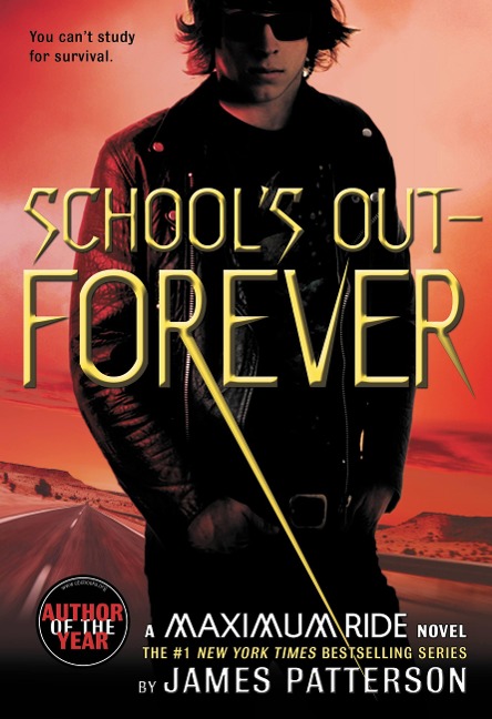 School's Out--Forever - James Patterson