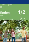 Wege finden. Ethik in der Grundschule. Ausgabe für Bayern. Neubearbeitung 2014. Schülerbuch 1./2. Schuljahr - 