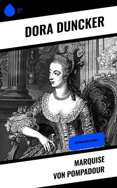 Marquise von Pompadour - Dora Duncker