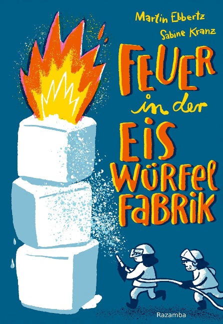 Feuer in der Eiswürfelfabrik - Martin Ebbertz