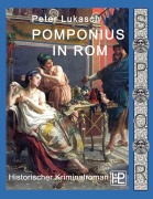Cover-Bild zum Titel 'Pomponius in Rom' von 'Peter Lukasch'
