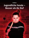 Cover-Bild zum Titel 'Jugendliche heute - Besser als ihr Ruf' von 'Tim Bärsch'