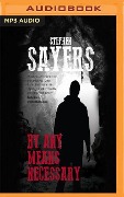 By Any Means Necessary - Stephen Sayers, David Mccaffrey