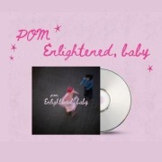 Cover-Bild zum Titel 'Enlightened,baby' von 'Pom'