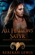 Cover-Bild zum Titel 'All Hallows' Satyr (The Cursed Satyroi, #5)' von 'Rebekah Lewis'