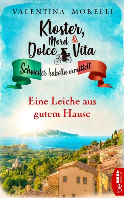 Kloster, Mord und Dolce Vita - Eine Leiche aus gutem Hause - Valentina Morelli