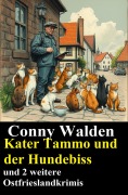 Cover-Bild zum Titel 'Kater Tammo und der Hundebiss und 2 weitere Ostfrieslandkrimis' von 'Conny Walden'