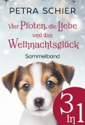 Vier Pfoten, die Liebe und das Weihnachtsglück - Petra Schier