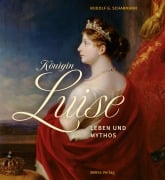 Cover-Bild zum Titel 'Königin Luise' von 'Rudolf G. Scharmann'