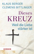 Cover-Bild zum Titel 'Dieses Kreuz' von 'Clemens Bittlinger, Klaus Berger'