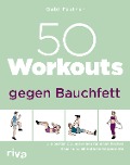 50 Workouts gegen Bauchfett - Gabi Fastner