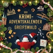 Cover-Bild zum Titel 'Der Krimi-Adventskalender Greifswald' von 'Emma Lehmann'