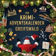 Cover-Bild zum Titel 'Der Krimi-Adventskalender Greifswald' von 'Emma Lehmann'