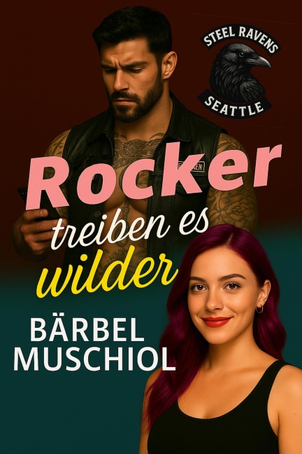 Rocker treiben es wilder - Bärbel Muschiol