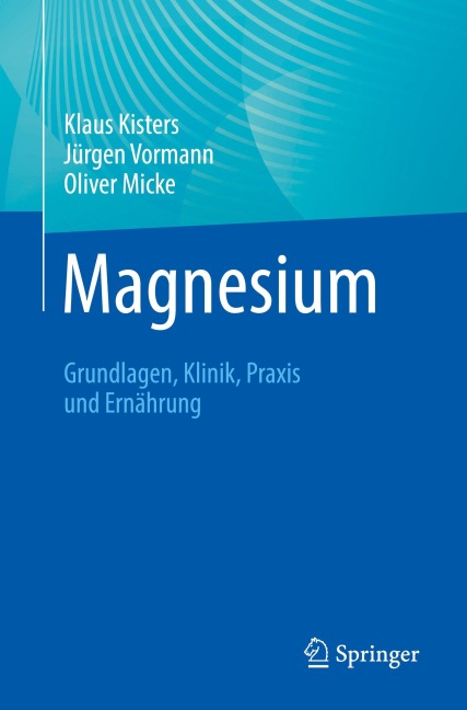 Magnesium - Klaus Kisters, Jürgen Vormann, Oliver Micke