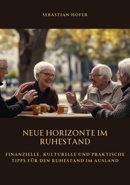 Neue Horizonte  im Ruhestand - Sebastian Hofer