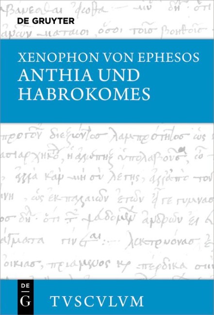 Anthia und Habrokomes - Xenophon von Ephesos