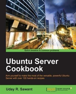 Ubuntu Server Cookbook - Uday R. Sawant