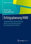 Erfolgsplanung KMU - Regina Mahlmann, Bernd F. Pelz