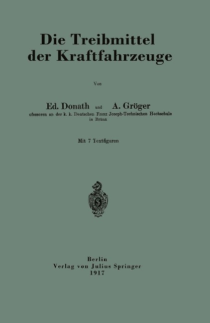 Die Treibmittel der Kraftfahrzeuge - Ed. Donath, A. Gröger