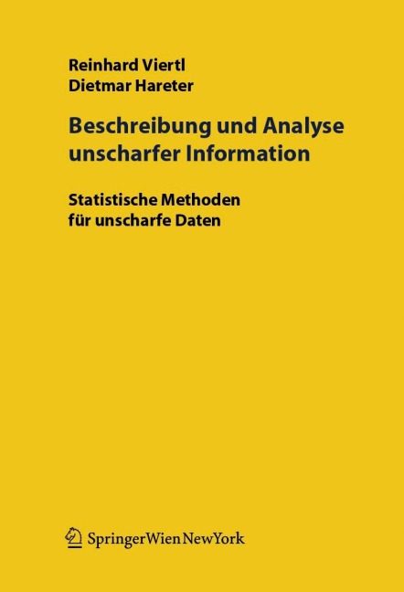 Beschreibung und Analyse unscharfer Information - D. Hareter, R. K. W. Viertl