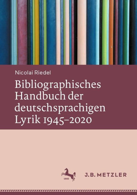 Bibliographisches Handbuch der deutschsprachigen Lyrik 1945-2020 - Nicolai Riedel