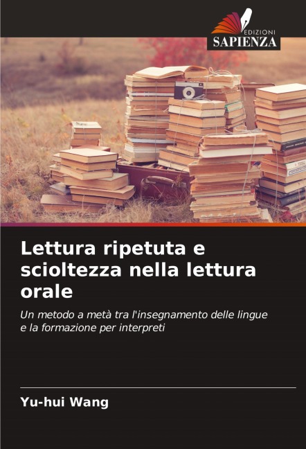 Lettura ripetuta e scioltezza nella lettura orale - Yu-hui Wang
