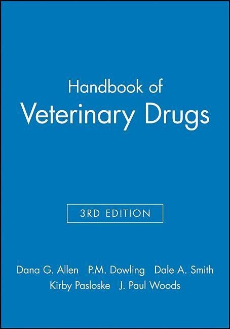 Handbook of Veterinary Drugs, PDA CD-ROM - Dana G Allen, Patricia M Dowling, Dale A Smith