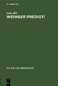 Cover-Bild zum Titel 'Weniger Predigt!' von 'Hans Bär'