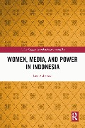 Cover-Bild zum Titel 'Women, Media, and Power in Indonesia' von 'Jane Ahlstrand'