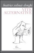 Cover-Bild zum Titel 'Vite alternative' von 'Beatrice Solinas Donghi'