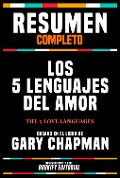 Resumen Completo - Los 5 Lenguajes Del Amor (The 5 Love Languages) - Basado En El Libro De Gary Chapman - Bookify Editorial, Bookify Editorial